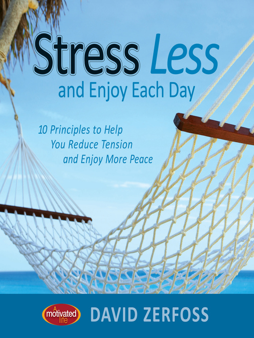 Title details for Stress Less and Enjoy Each Day by Thomas Nelson - Available